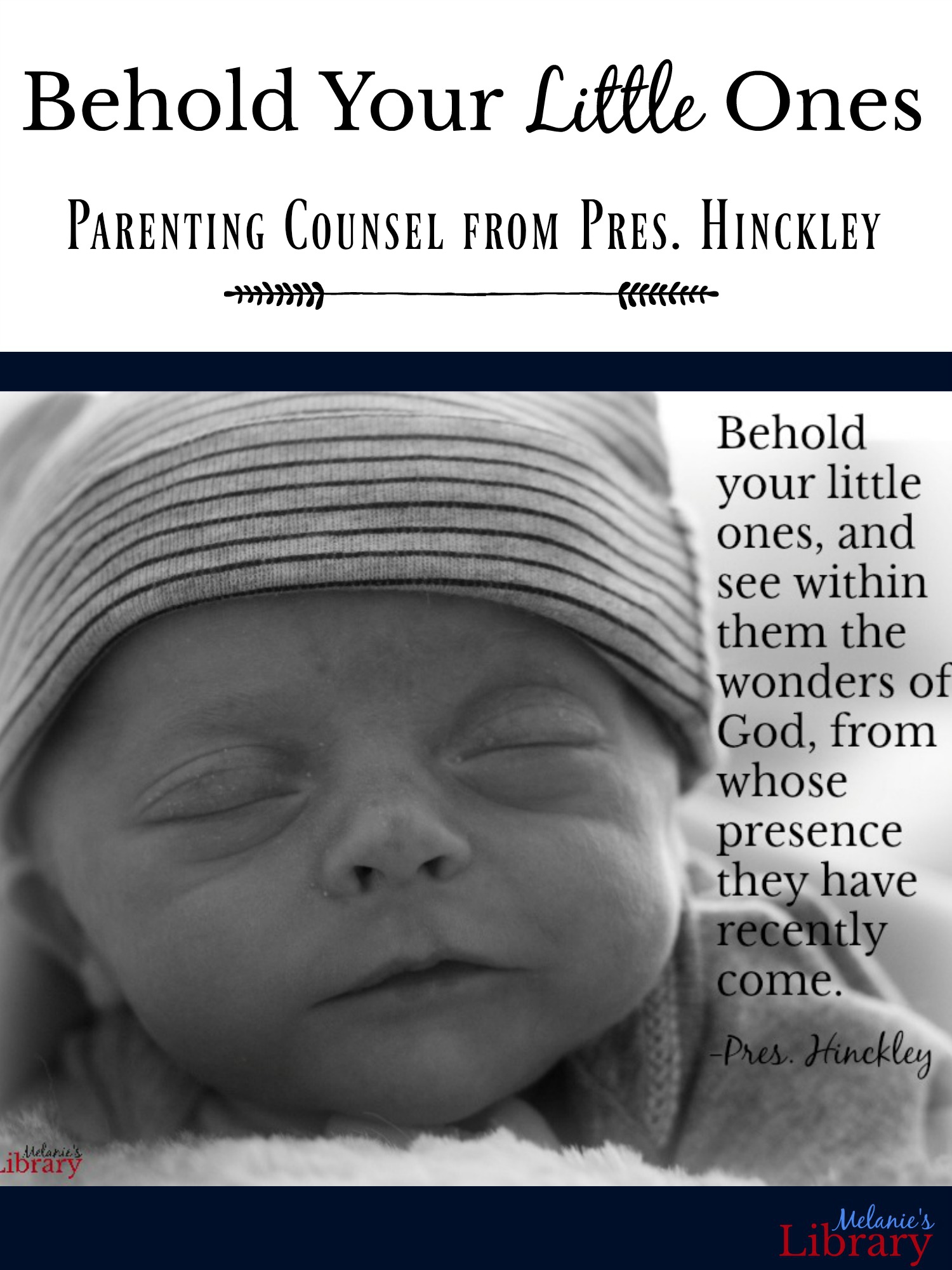 Behold Your Little Ones - Quote by President Gordon B. Hinckley