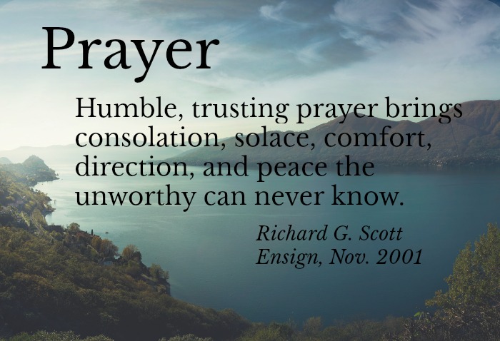 prayer quote, richard g scott, lds quotes, lds lesson helps, lds talks, peace, ensign november 2001