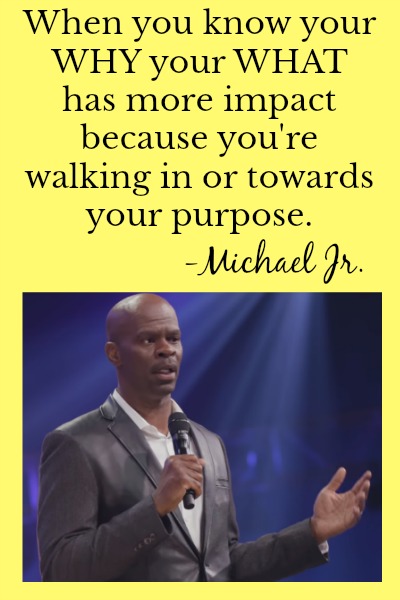know your why, michael jr., www.melanieslibrary.com