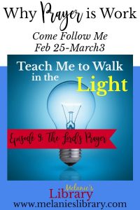 Teach Me to Walk in the Light Podcast, The Church of Jesus Christ of Latter-day Saints, Devotionals, FHE, Family Home Evening, Gospel Teaching, Teaching the Savior's Way, Teaching No Greater Call, Come Follow Me, Gospel Doctrine Lesson Helps, Primary, YW, Young Womens, Relief Society, Sacrament Talks, Inspirational, Motivational, www.melanieslibrary.com, vain repetition, prayer