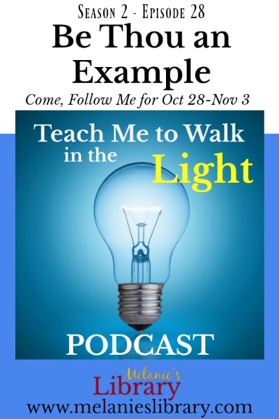 Teach Me to Walk in the Light Podcast, The Church of Jesus Christ of Latter-day Saints, Devotionals, FHE, Family Home Evening, Gospel Teaching, Teaching the Savior's Way, Teaching No Greater Call, Come Follow Me, Gospel Doctrine, Lesson Helps, Primary, YW, Young Womens, Relief Society, Sacrament Talks, Inspirational, Motivational, www.melanieslibrary.com, Come Follow Me podcast, Be Thou an Example, I fought have fought a good fight, perilous times