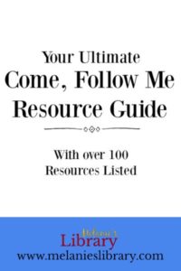 Come Follow Me Resource Guide, Come Follow Me Study Guide, Come Follow Me for Individuals and Families, Come Follow Me 2019 2020, Come Follow Me Sunday School, Come Follow Me Primary, Come Follow Me YW Lesson Helps, Lesson Helps, FHE, Family Home Evening, The Church of Jesus Christ of Latter-day Saints, Devotionals, Gospel Teaching, Teaching the Savior's Way, Teaching No Greater Call, Come, Gospel Doctrine, Primary, YW, Young Womens, Relief Society, Sacrament Talks, Inspirational, Motivational, www.melanieslibrary.com
